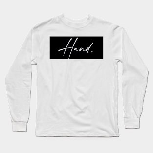 Hand Name, Hand Birthday Long Sleeve T-Shirt